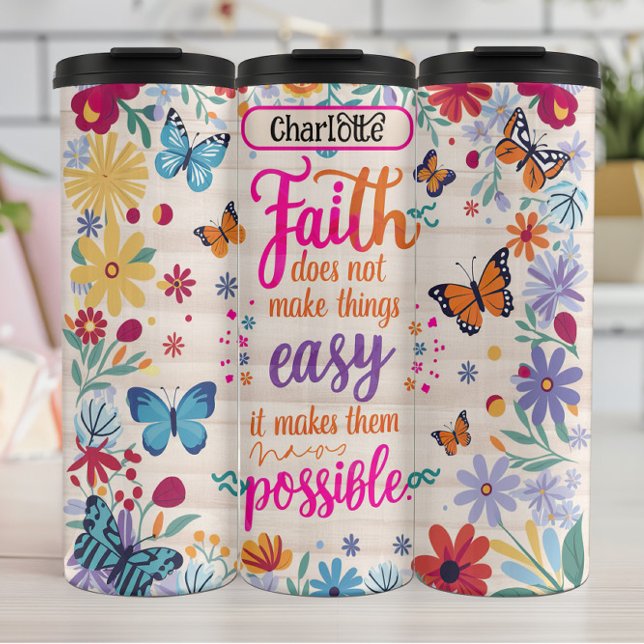 Faith: Colourful Flowers, Possible, Easy Thermal Tumbler (Creator Uploaded)