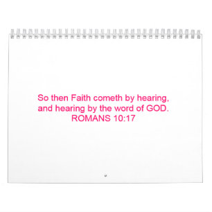 Faith comes by hearing the word of GOD.. Calendar