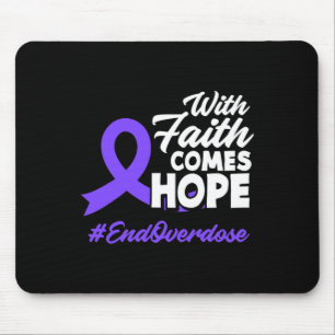 Faith Comes Hope End Overdose Overdose Awareness  Mouse Pad