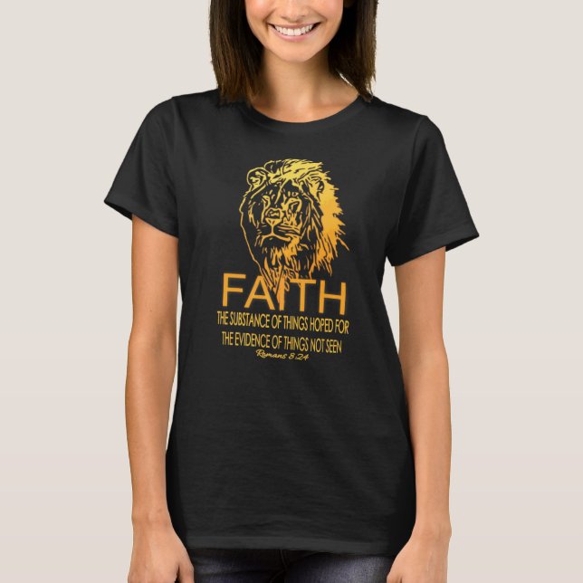 Faith Cool Christian Lion Bible Verse Romans 824 T-Shirt (Front)