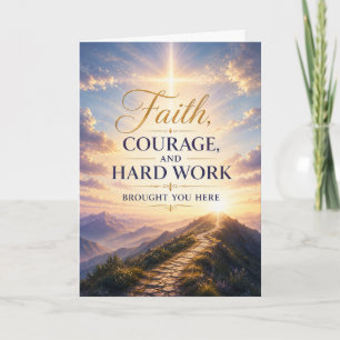 Faith Courage Hard Work Graduation Card
