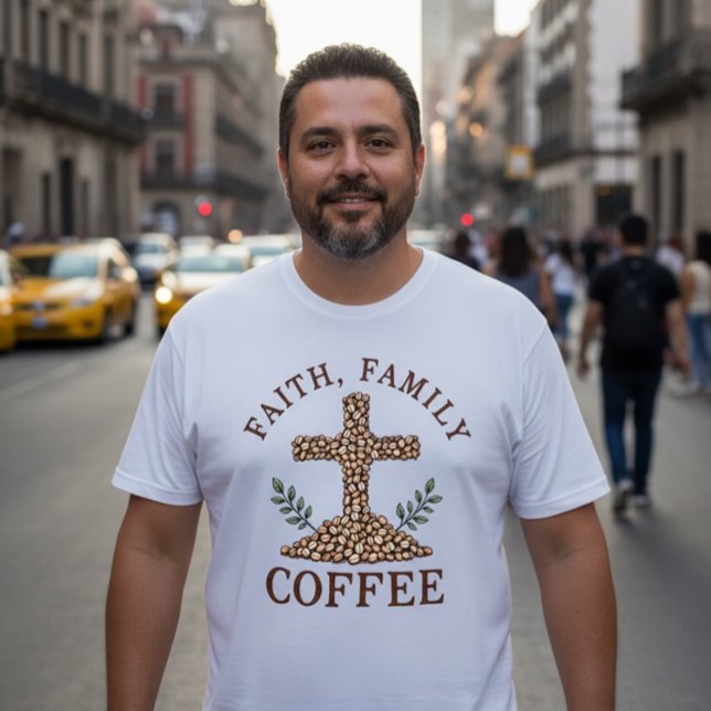 Faith, Family, Coffee T-Shirt (Creator Uploaded)