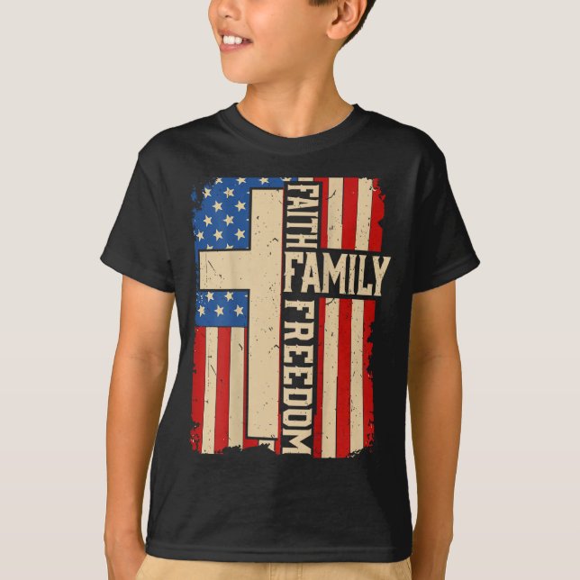 Faith Family Dom God Country Patriotic Christian O T-Shirt (Front)