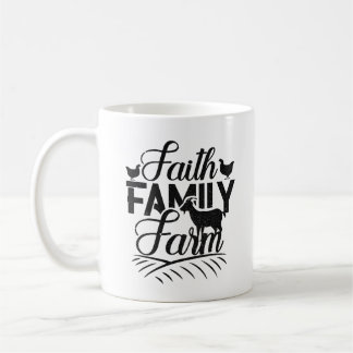 Faith. Family. Farm Coffee Mug