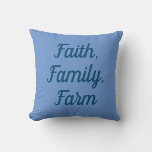 Faith, Family, Farm, pretty blue on blue Cushion