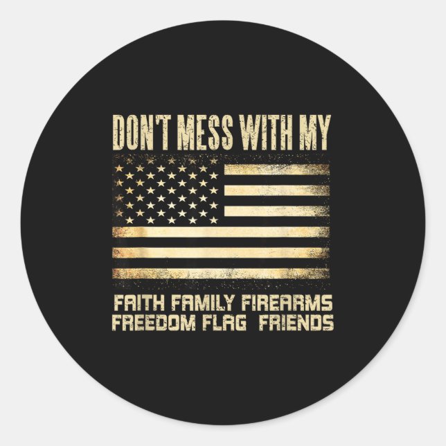 Faith Family Firearms Dom Flag Friends American  Classic Round Sticker (Front)
