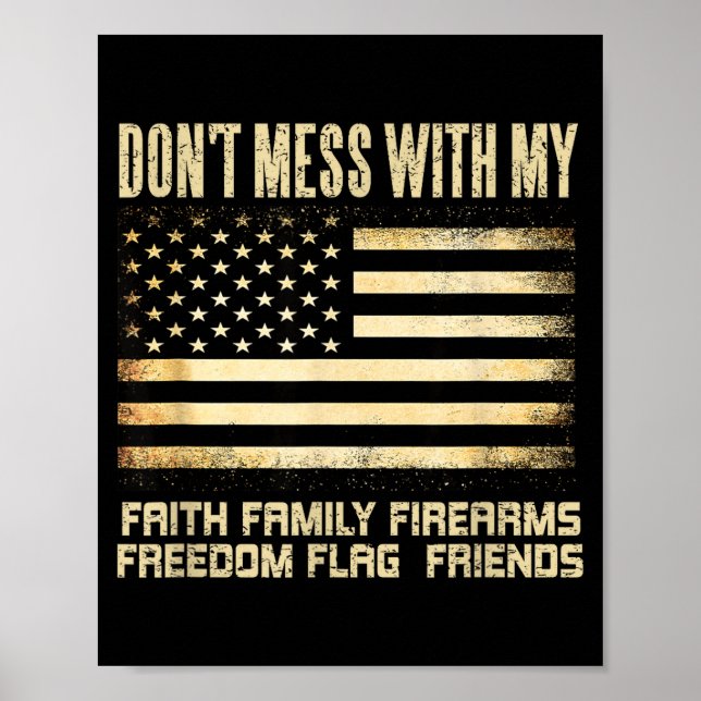 Faith Family Firearms Dom Flag Friends American  Poster (Front)