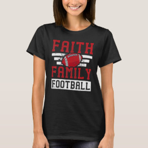 Faith Family Football Sports Team Players Game Jes T-Shirt