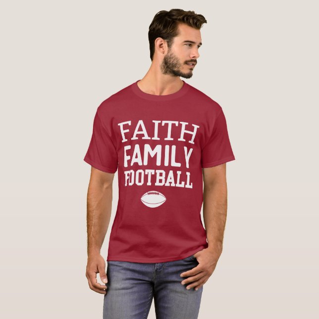 Faith, Family, Football T-Shirt (Front Full)