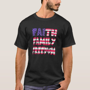 Faith Family Freedom American Patriotic Christian  T-Shirt