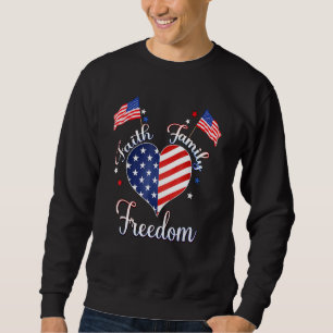Faith Family Freedom Patriotic 4th Of July For Chr Sweatshirt