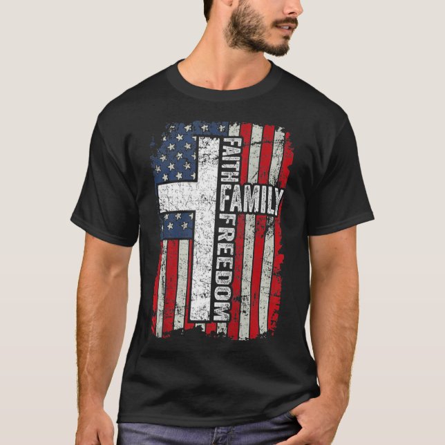 Faith Family Freedom Patriotic US Flag Christian 4 T-Shirt (Front)