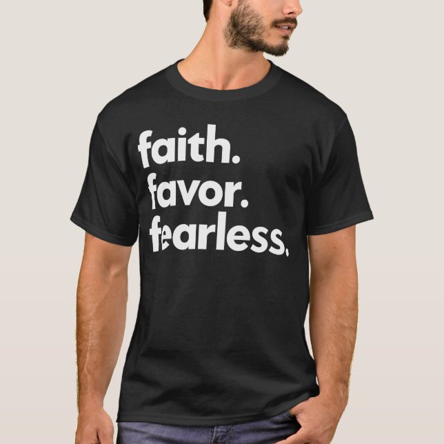 Faith Favour Fearless Apparel T-Shirt (Front)