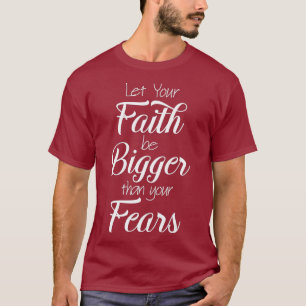 Faith Fear Bible Verse Christian God Jesus Pray T-Shirt