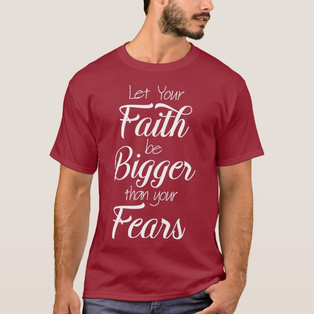 Faith Fear Bible Verse Christian God Jesus Pray T-Shirt (Front)