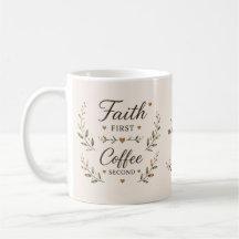 Faith First, Coffee Second | Inspirational Mug