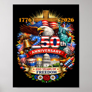Faith freedom 250 years 1776 2026 independence usa poster