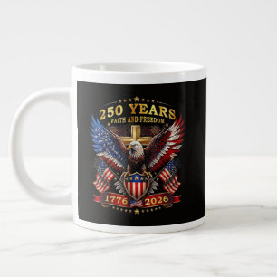Faith Freedom 250 Years 1776 2026 Patriotic Eagle Large Coffee Mug