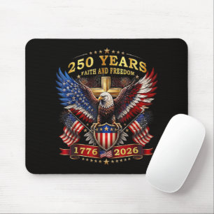 Faith Freedom 250 Years 1776 2026 Patriotic Eagle Mouse Pad