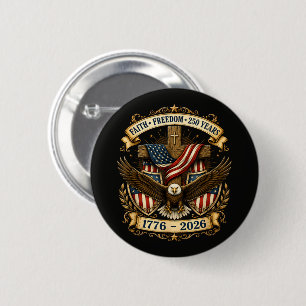 Faith Freedom 250 Years 250th Anniversary 6 Cm Round Badge