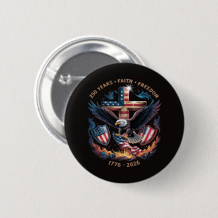 Faith Freedom 250 Years 250th Anniversary 6 Cm Round Badge
