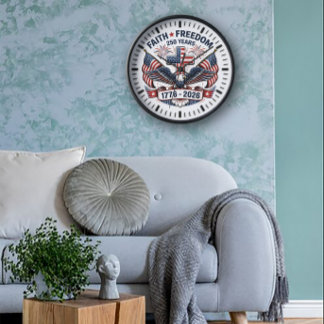 Faith, Freedom & 250 Years Clock
