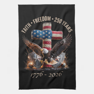 Faith Freedom 250 Years Tea Towel