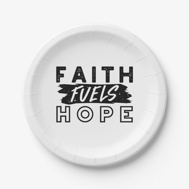 Faith Fuels Hope Quote – Uplifting Christian Art Paper Plate (Front)