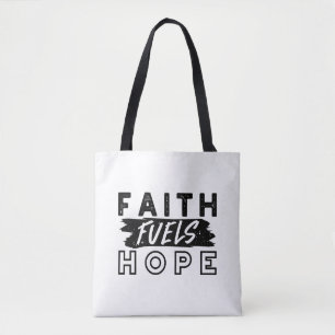 Faith Fuels Hope Quote – Uplifting Christian Art Tote Bag