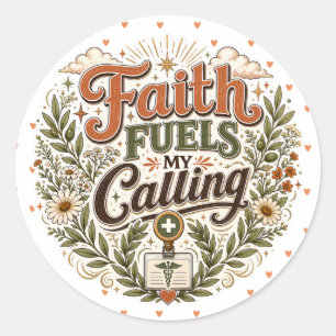 Faith Fuels My Calling Vintage Botanical Nurse Art Classic Round Sticker