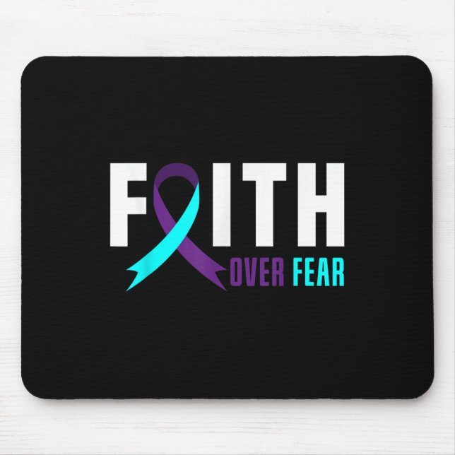 Faith God Fear Support Suicide Prevention Awarenes Mouse Pad (Front)