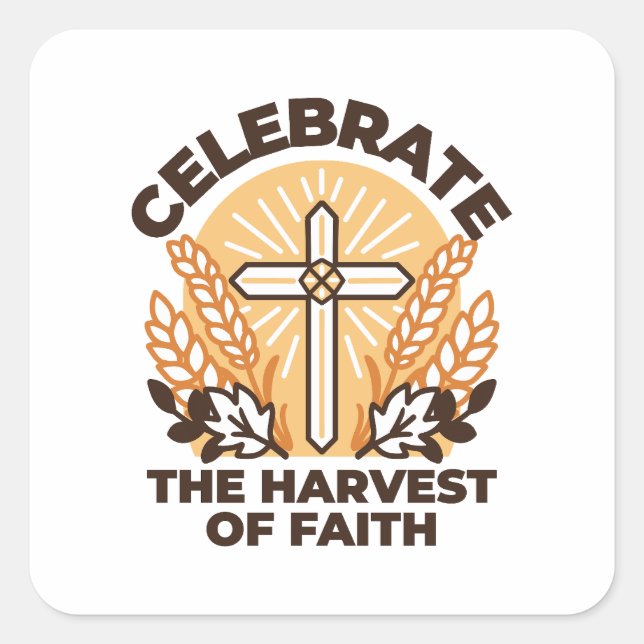 Faith Harvest Celebration – Inspirational Art Square Sticker (Front)