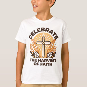 Faith Harvest Celebration – Inspirational Art T-Shirt