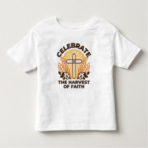 Faith Harvest Celebration – Inspirational Art Toddler T-Shirt