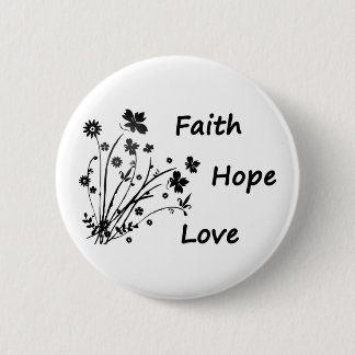Faith Hope and Love 6 Cm Round Badge