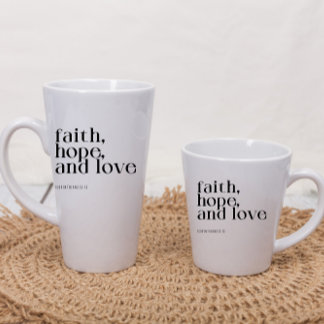 Faith Hope and Love Latte Mug 