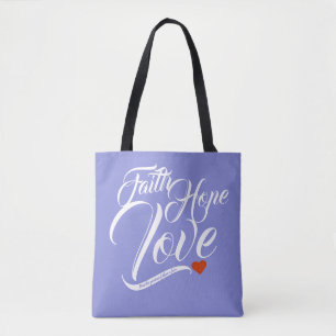 Faith Hope and Love Tote Bag
