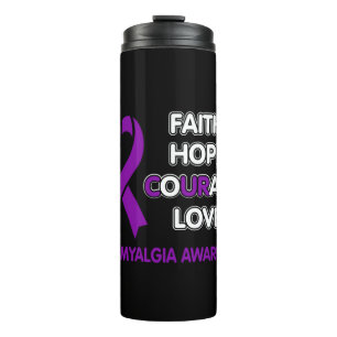 Faith Hope Courage Love...Fibro Thermal Tumbler