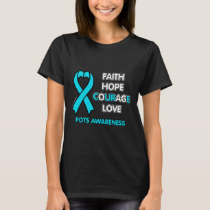 FAITH HOPE COURAGE LOVE...POTS T-Shirt