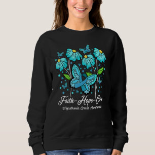 Faith Hope Cure Flower Butterfly Myasthenia Gravis Sweatshirt