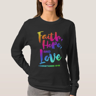 Faith Hope Love 1 Corinthians 1313 Bible Verse Chr T-Shirt