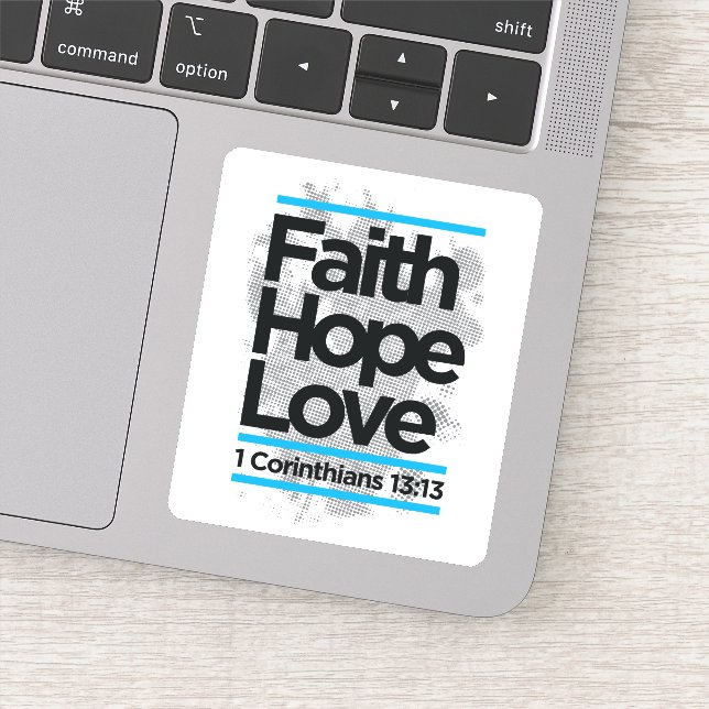 faith hope love, 1 corinthians 13:13 (Detail)