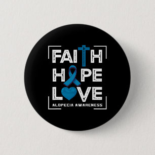 Faith Hope Love Alopecia Awareness 1 6 Cm Round Badge