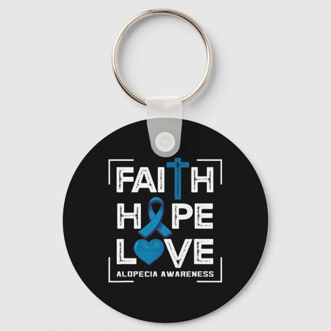 Faith Hope Love Alopecia Awareness 1 Key Ring (Front)