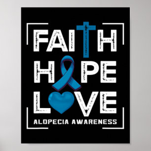 Faith Hope Love Alopecia Awareness 1 Poster