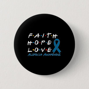 Faith Hope Love Alopecia Awareness 2 6 Cm Round Badge