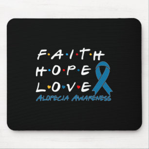 Faith Hope Love Alopecia Awareness 2 Mouse Pad
