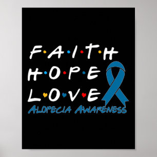Faith Hope Love Alopecia Awareness 2 Poster