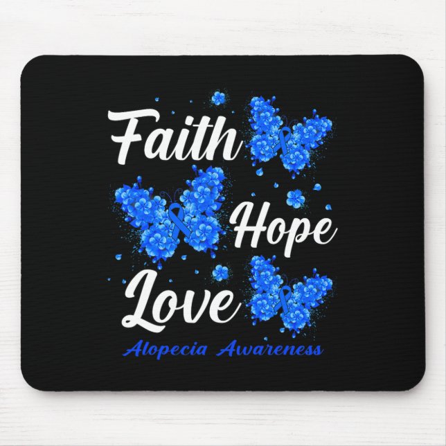 Faith Hope Love Alopecia Awareness Butterfly  Mouse Pad (Front)