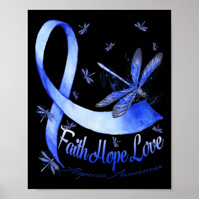 Faith Hope Love Alopecia Awareness Dragonfly  Poster (Front)